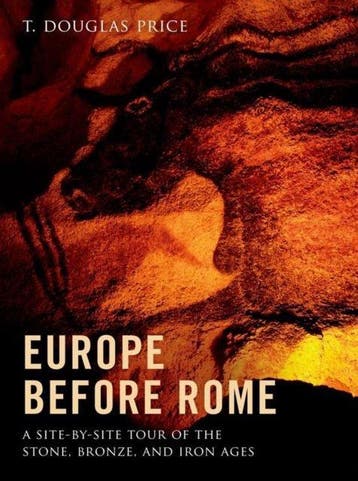 Europe Before Rome 9780199914708 T. Douglas Price, Verzenden, Zo goed als nieuw, T. Douglas Price
