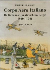 Corpo Aero Italiano / Belgie in oorlog / 21 9789072547866, Verzenden, Zo goed als nieuw, C. De Decker