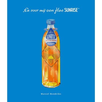 En voor mij een fles Sunrise 9789082621822 Marcel Hendriks, Verzenden, Zo goed als nieuw, Marcel Hendriks