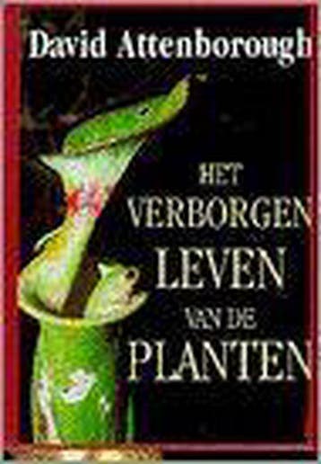 VERBORGEN LEVEN VAN DE PLANTEN 9789024602513 D. Attenborough, Boeken, Verzenden, Zo goed als nieuw, D. Attenborough