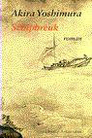 Schipbreuk 9789055151455 A. Yoshimura, Verzenden, Gelezen, A. Yoshimura