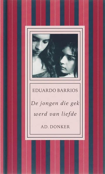 De jongen die gek werd van liefde 9789061005957 E. Barrios, Verzenden, Gelezen, E. Barrios