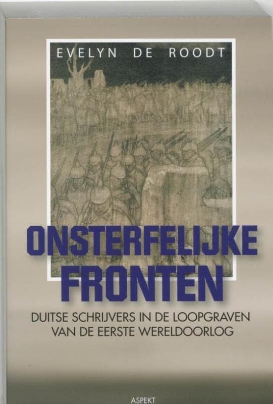 Onsterfelijke fronten 9789059111226 E. de Roodt, Boeken, Geschiedenis | Wereld, Gelezen, Verzenden
