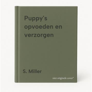 Puppys opvoeden en verzorgen 9789059208124 S. Miller, Boeken, Verzenden, Gelezen, S. Miller