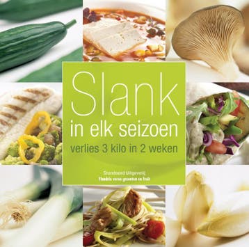 Slank in elk seizoen 9789002223549, Boeken, Verzenden, Zo goed als nieuw