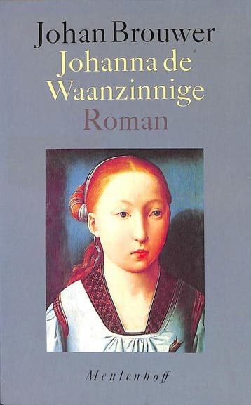 Johanna de waanzinnige 9789029038294 Brouwer, Verzenden, Brouwer