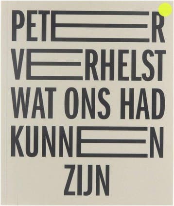 Wat ons had kunnen zijn 9789059654310 Peter Verhelst, Verzenden, Peter Verhelst