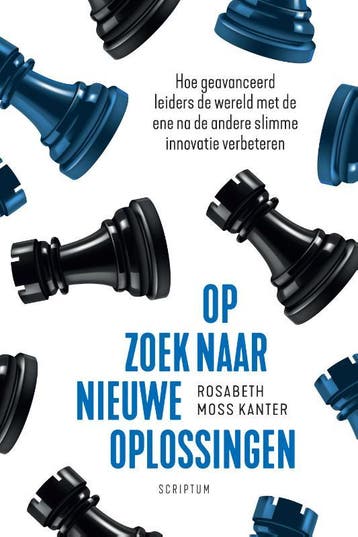 Op Zoek Naar Nieuwe Oplossingen | Rosabeth Moss Kanter, Verzenden, Rosabeth Moss Kanter