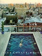 New York Living by Lisa Lovatt-Smith 9780297822684, Boeken, Verzenden, Gelezen, Lisa Lovatt-Smith