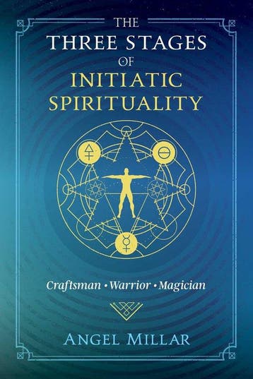 The Three Stages of Initiatic Spirituality 9781620559321, Verzenden, Zo goed als nieuw, Angel Millar