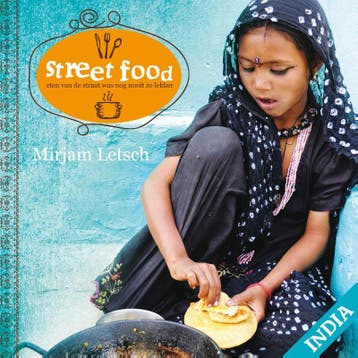 India / Street Food 9789081962902 Mirjam Letsch, Verzenden, Gelezen, Mirjam Letsch