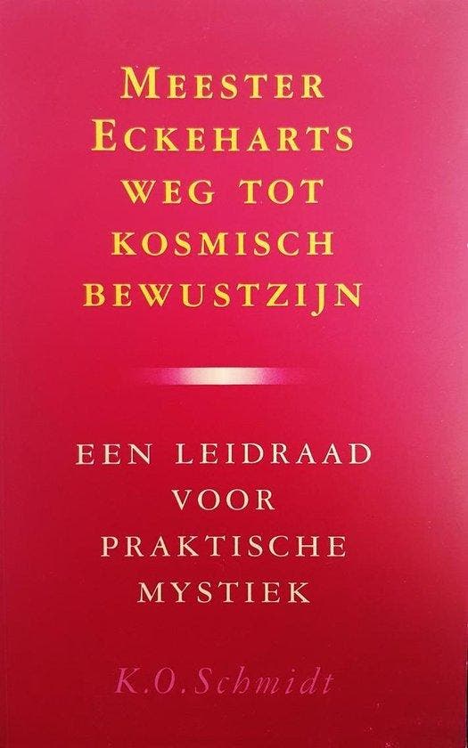 Meester Eckeharts weg tot kosmisch bewustzijn - K.O. Schmidt, Livres, Religion & Théologie, Envoi