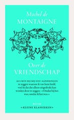 Over vriendschap / Kleine Klassieken 9789085067566, Boeken, Verzenden, Gelezen, Michiel de Montaigne