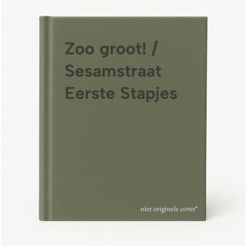 Zoo groot! / Sesamstraat Eerste Stapjes 9789086513291, Verzenden
