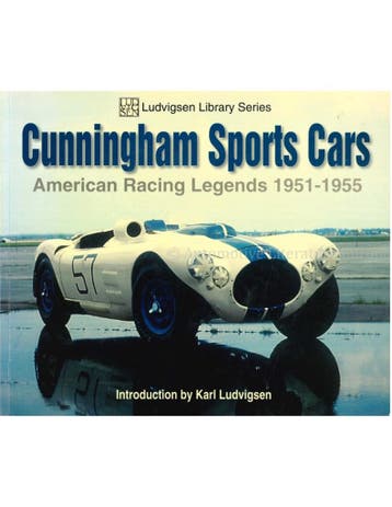 CUNNINGHAM SPORTS CARS, AMERICAN RACING LEGENDS 1951 - 1955
