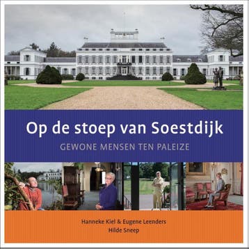 Op de stoep van Soestdijk 9789492055705 Eugene Leenders, Verzenden, Eugene Leenders