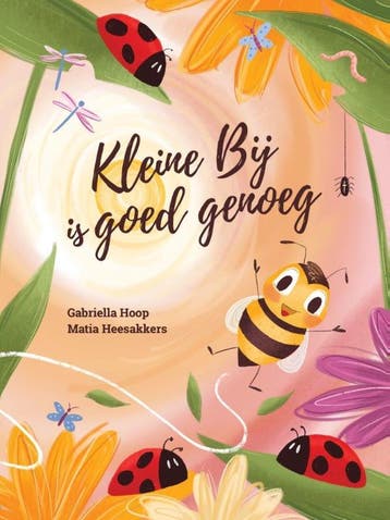 Kleine Bij is goed genoeg 9789083226996 Gabriella Hoop, Verzenden, Gabriella Hoop