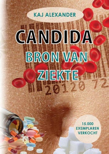 Candida, bron van ziekte (2014) 9789082204605, Verzenden, Zo goed als nieuw, Kaj Alexander de Vries