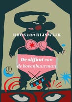 De olifant van de bovenbuurman 9789021408996, Verzenden, Zo goed als nieuw, Roos van Rijswijk