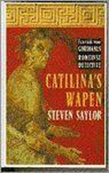 Catilinas wapen / Een zaak voor Gordianus 9789022517567, Verzenden, Gelezen, Steven Saylor