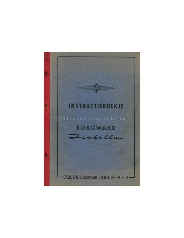 1956 BORGWARD ISABELLA INSTRUCTIEBOEKJE NEDERLANDS, Autos : Divers, Modes d'emploi & Notices d'utilisation, Enlèvement ou Envoi