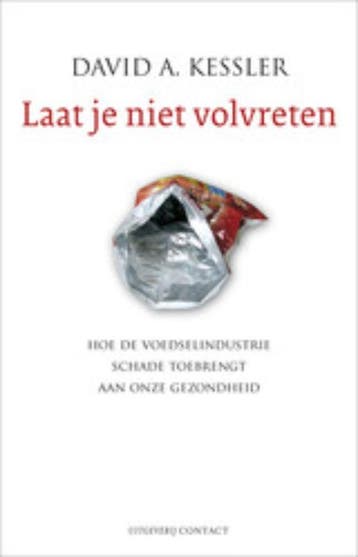 Laat je niet volvreten 9789025435523 David A. Kessler, Verzenden, David A. Kessler