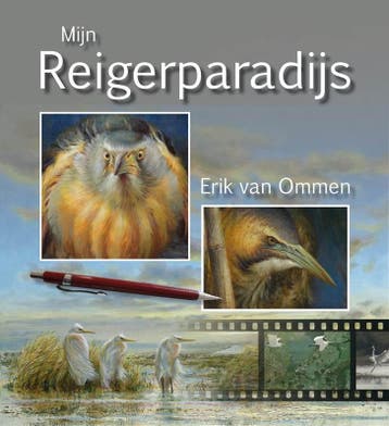 Mijn reigerparadijs 9789050115308 Erik van Ommen, Verzenden, Erik van Ommen