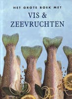 Het grote boek met vis & zeevruchten 9789054262916, Verzenden, Gelezen, TONG WING PING