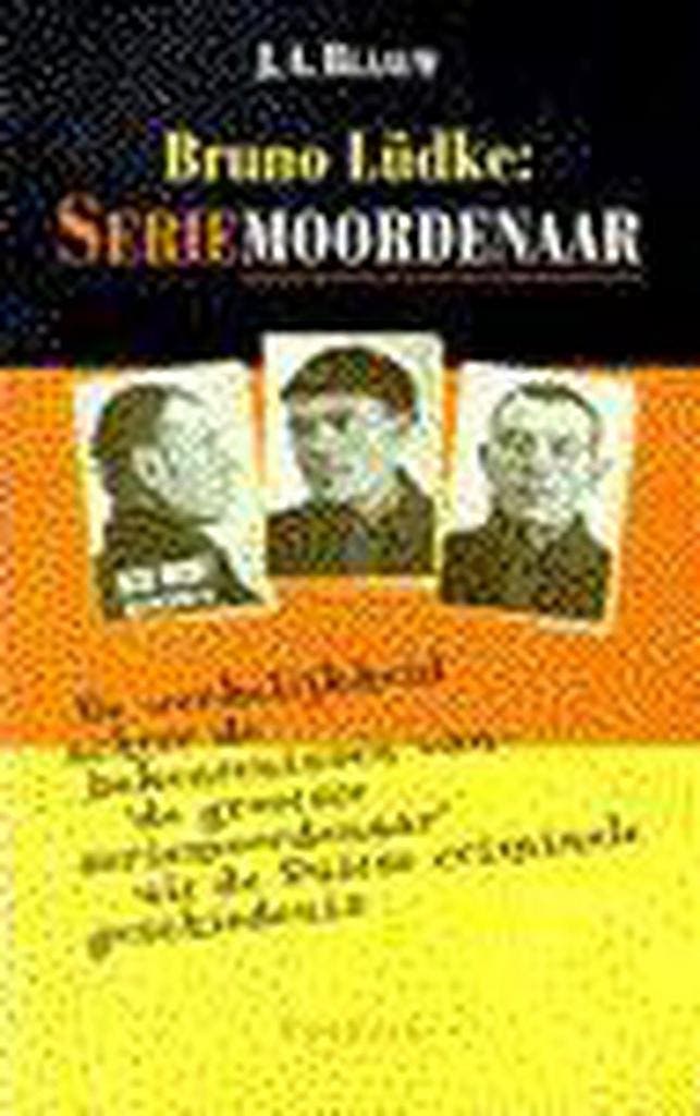 BRUNO LUDKE SERIEMOORDENAAR 9789026107320 J.A. Blaauw, Boeken, Thrillers, Gelezen, Verzenden
