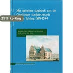 Het geheime dagboek van de Groninger stadssecretaris Johan, Verzenden, Nieuw, J. van den Broek