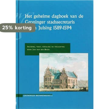 Het geheime dagboek van de Groninger stadssecretaris Johan, Verzenden, J. van den Broek