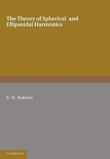 The Theory of Spherical and Ellipsoidal Harmonics, Verzenden, Zo goed als nieuw, E. W. Hobson