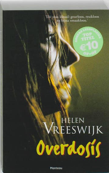 Overdosis 9789022325513 Helen Vreeswijk, Verzenden, Helen Vreeswijk