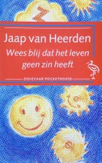 WEES BLY DAT LEVEN GEEN ZIN 9789035113671 Heerden, Verzenden, Gelezen, Heerden