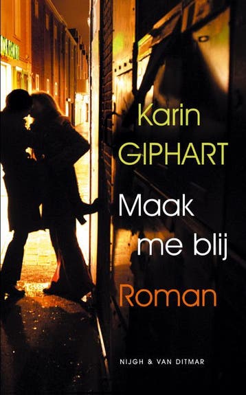 Maak me blij 9789038827155 Karin Giphart, Verzenden, Zo goed als nieuw, Karin Giphart