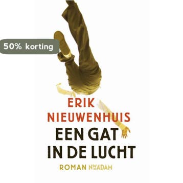 Een gat in de lucht 9789046808917 Erik Nieuwenhuis, Verzenden, Gelezen, Erik Nieuwenhuis