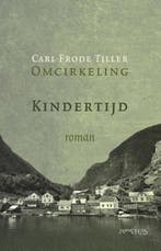 Kindertijd / Omcirkeling-serie / 2 9789044630053, Verzenden, Zo goed als nieuw, Carl Frode Tiller
