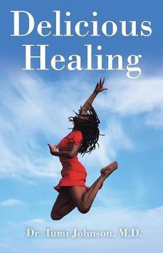 Delicious Healing 9781504394277 Tumi Johnson, Boeken, Taal | Engels, Zo goed als nieuw, Verzenden