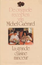 DE ORIGINELE RECEPTEN VAN MICHEL GUERARD,LA GRANDE CUISINE, Boeken, Kookboeken, Verzenden, Gelezen, Guérard Michel