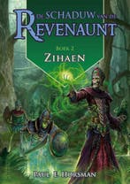Zihaen / Schaduw van de Revenaunt / 2 9789490767150, Verzenden, Gelezen, Paul E. Horsman