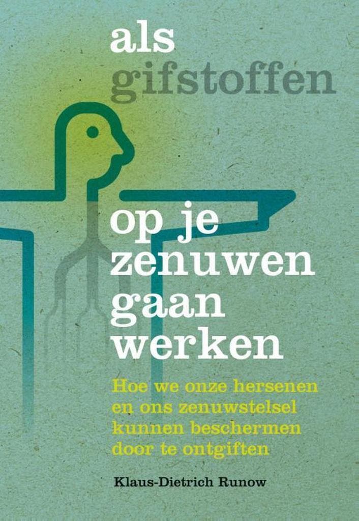 Als gifstoffen op je zenuwen gaan werken 9789460151279, Boeken, Gezondheid, Dieet en Voeding, Zo goed als nieuw, Verzenden