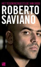 Het tegenovergestelde van dood 9789048803019 Roberto Saviano, Verzenden, Roberto Saviano