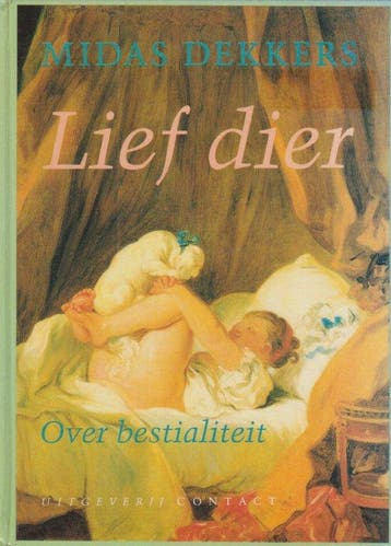 Lief dier. Over bestialiteit. - Dekkers, Verzenden, Nieuw