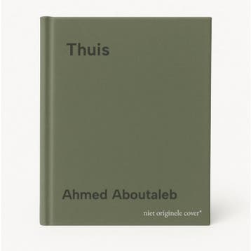 Thuis 9789089683717 Ahmed Aboutaleb, Boeken, Verzenden, Zo goed als nieuw, Ahmed Aboutaleb