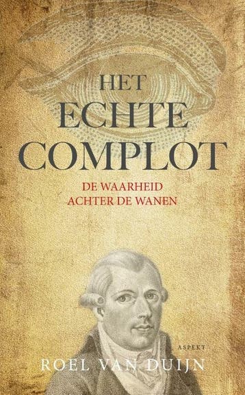 Het echte complot 9789464249187 Roel van Duijn, Verzenden, Roel van Duijn