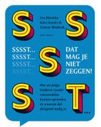 Sssst... Dat mag je niet zeggen! 9789072201140 Eva Dierickx, Verzenden, Eva Dierickx