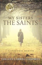 My Sisters the Saints 9780770436513 Colleen Carroll Campbell, Verzenden, Zo goed als nieuw, Colleen Carroll Campbell