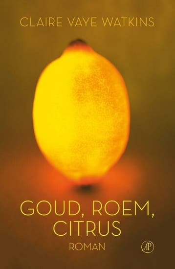 Goud roem citrus (9789029503921, Claire Vaye Watkins), Verzenden