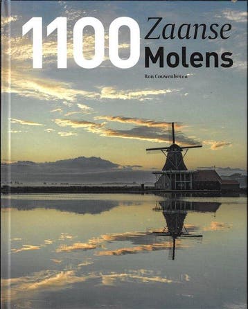 1100 Zaanse molens 9789078381815 Ron Couwenhoven, Boeken, Verzenden, Zo goed als nieuw, Ron Couwenhoven