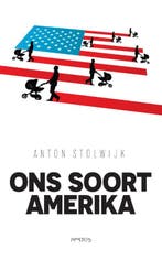 Ons soort Amerika 9789044636000 Anton Stolwijk, Verzenden, Gelezen, Anton Stolwijk